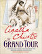 The Grand Tour: Letters And Photographs From The British Empire Expedition 1922 Ltd