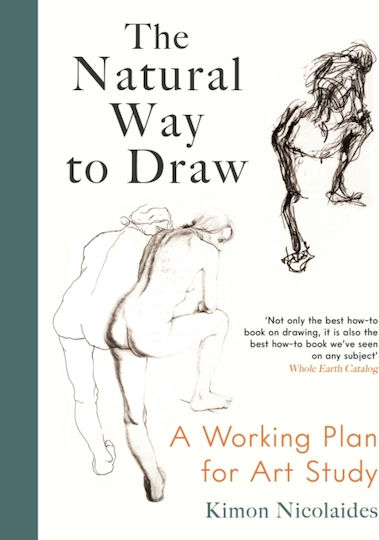 The Natural Way To Draw: A Working Plan For Art Study Kimon Nicolaides