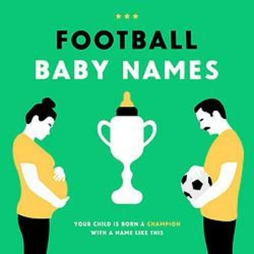 Football Baby Names: Your Child Is Born A Champion With A Name Like This Tim Nikken B.v. 2019 Football Baby Names: Your Child Is Born A Champion With A Name Like This Tim Nikken B.v. 2019