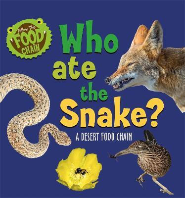 Follow The Food Chain: Who Ate The Snake?: A Desert Food Chain Sarah ... Biology Diagrams