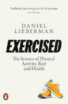 Exercised: The Science Of Physical Activity, Rest And Health Daniel Lieberman Books Ltd