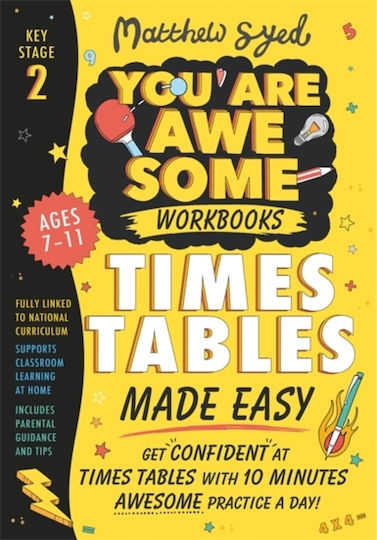 Times Tables Made Easy: Get Confident At Your Tables With 10 Minutes' Awesome Practice A Day! Matthew Syed Times Tables Made Easy: Get Confident At Your Tables With 10 Minutes' Awesome Practice A Day! Matthew Syed