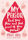 Menstruația Mea Găsește-ți Fluxul și Simte-te Mândră de Menstruația Ta Milli Hill 2021