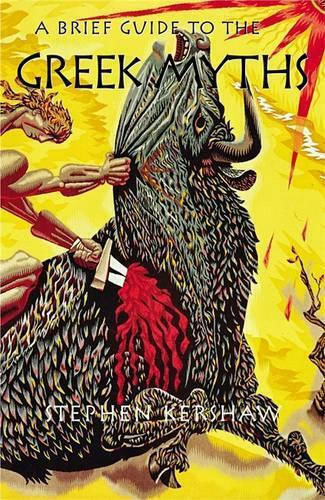 A Brief Guide To The Greek Myths Dr Stephen P. Kershaw Publishing