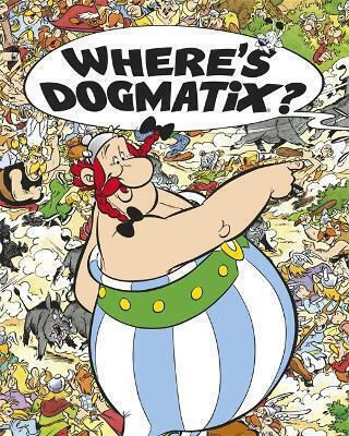 Asterix: Where's Dogmatix? Children's Books