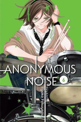 Anonymous Noise, Vol. 6 Ryoko Fukuyama , Subs. Of Shogakukan Inc
