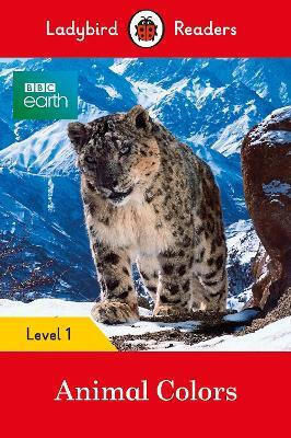 Readers Level 1 - Bbc Earth - Animal Colours (elt Graded Reader)
