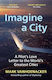 Imagine A City: A Pilot’s Love Letter to the World’s Greatest Cities Mark Vanhoenacker Vintage