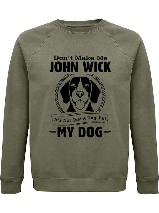 Dont Make Me John Wick My Dog Sweatshirt Khaki