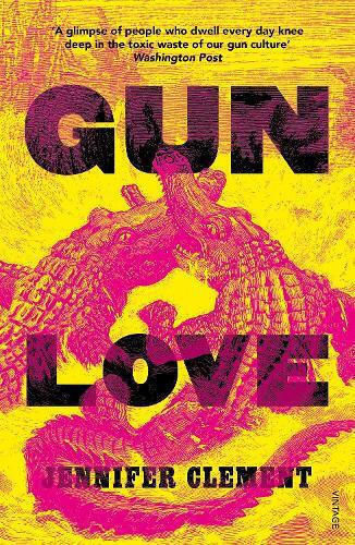 Gun Love Jennifer Clement Vintage