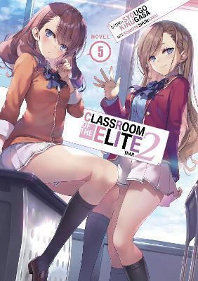 Classroom Of The Elite: Year 2 (light Novel) Vol. 5 Syougo Kinugasa