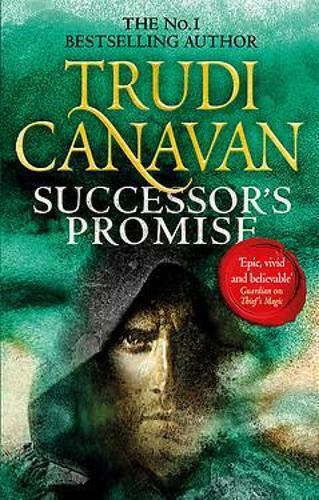 Successor's Promise: the Thrilling Fantasy Adventure (book 3 of Millennium's Rule) Trudi Canavan 2018