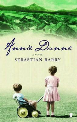 Annie Dunne Sebastian Barry