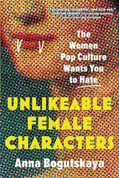 Unlikeable Female Characters