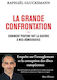 La Grande Confrontation - Comment Poutine Fait La Guerre À Nos Démocraties