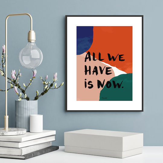 All We Have Is Now Χάρτινο Λευκή κορνίζα 20x30 cm