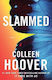 Slammed Colleen Hoover