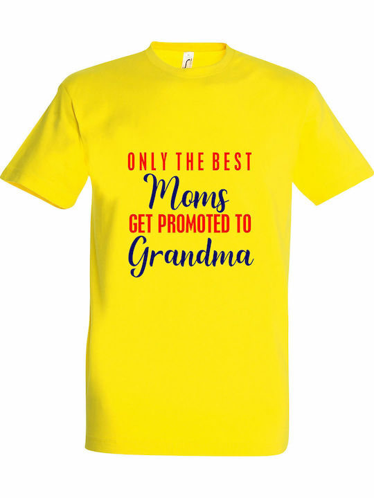 Best Moms Get Promoted To Grandma " T-shirt Gelb Baumwolle