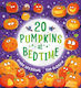 Twenty Pumpkins at Bedtime