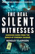 Real Silent Witnesses