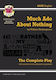 Much Ado About Nothing