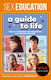 Sex Education: A Guide To Life