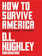 How To Survive America