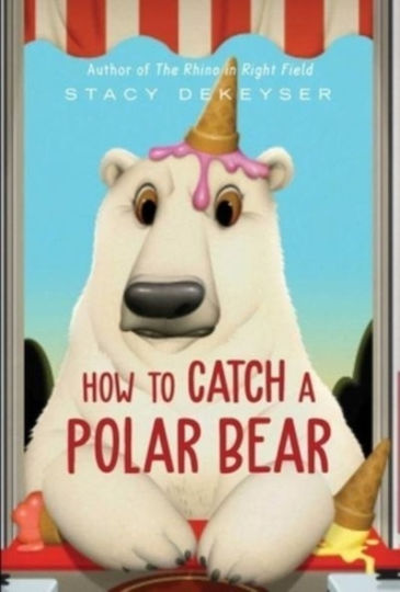 How To Catch A Polar Bear How To Catch A Polar Bear