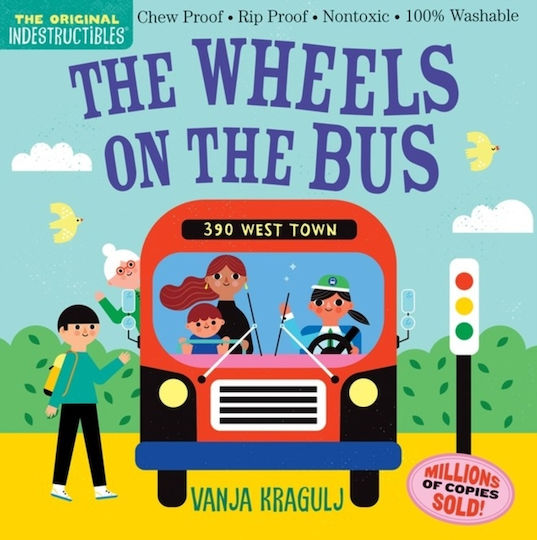Indestructibles: the Wheels on the Bus Indestructibles: the Wheels on the Bus