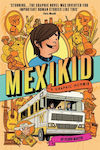 Mexikid: A Graphic Memoir