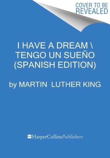 I Have A Dream \ Yo Tengo Un Sueno (spanish Edition)