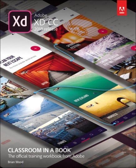 Adobe Xd Cc Classroom In A Book (2018 Release) Adobe Xd Cc Classroom In A Book (2018 Release)