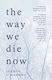 Way We Die Now