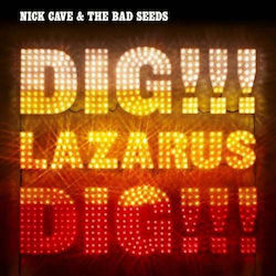 Nick Cave & Bad Seeds - Dig Lazarus Dig! (2 VINYL)