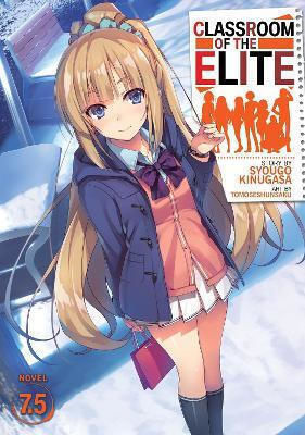 Classroom Of The Elite Vol. 7.5 Classroom Of The Elite Vol. 7.5