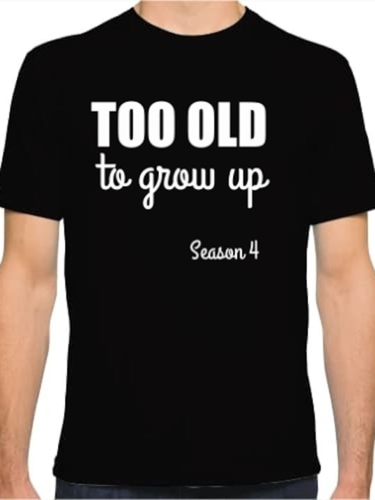 Too Old Tricou Negru Bumbac
