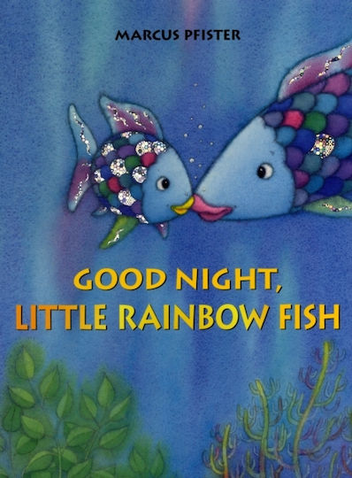 Good Night, Little Rainbow Fish Good Night, Little Rainbow Fish