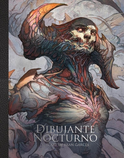 Dibujante Nocturno The Art Of Francisco Garces