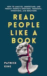 Read People Like a Book How to Analyze Understand And Predict People's Emotions Thoughts Intentions And Behaviors