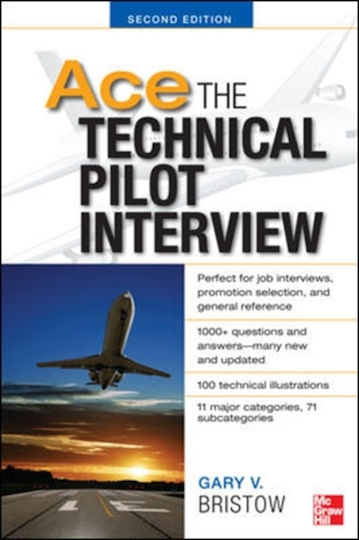 Ace the Technical Pilot Interview 2/e Ace the Technical Pilot Interview 2/e