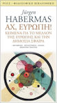 Αχ, Ευρώπη!, Texts on the future of Europe and the public sphere