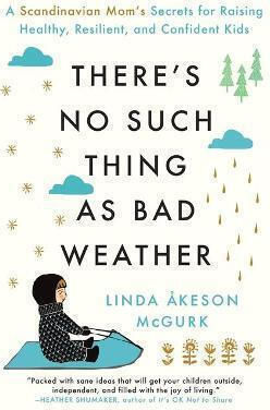 There's No Such Thing As Bad Weather