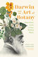 Darwin And The Art Of Botany: Observations On The Curious World Of Plants