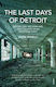 Last Days Of Detroit