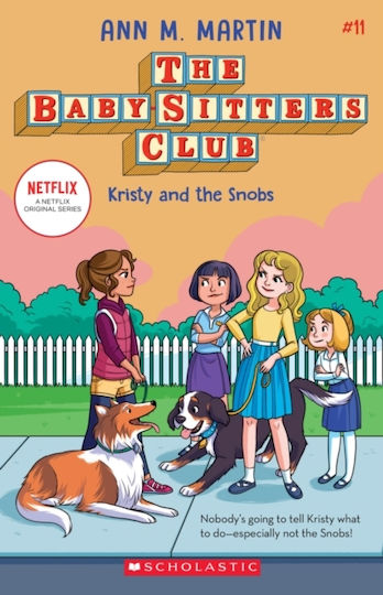The Baby-Sitters Club, 11: Kristy and the Snobs The Baby-Sitters Club, 11: Kristy and the Snobs