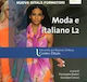 Moda E Italiano L2 (nuova Ditals Formatori)