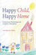 Happy Child, Happy Home
