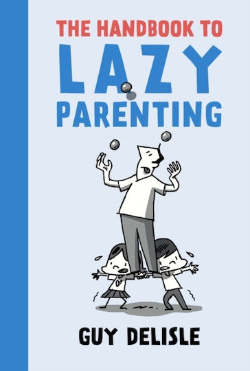 Handbook To Lazy Parenting Handbook To Lazy Parenting