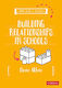 Little Guide For Teachers: Building Relationships In Schools
