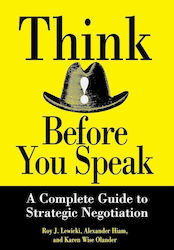 Think Before You Speak a Complete Guide to Strategic Negotiation Hard Dust Cover